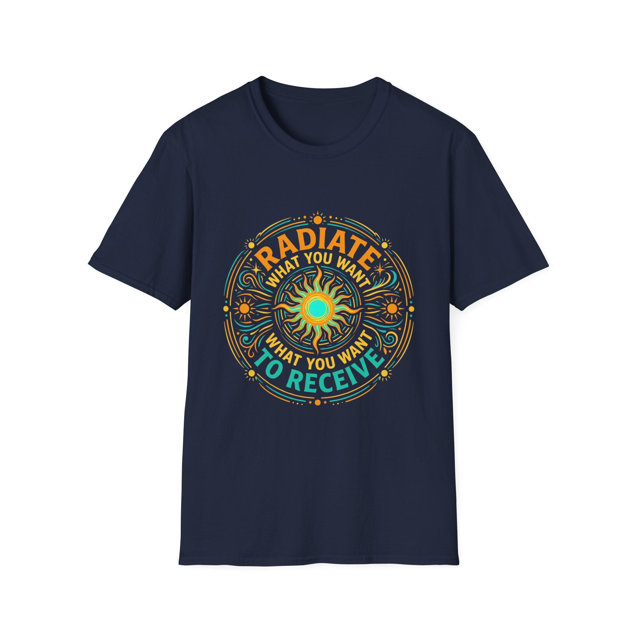 Radiate What You Want to Receive - Tee