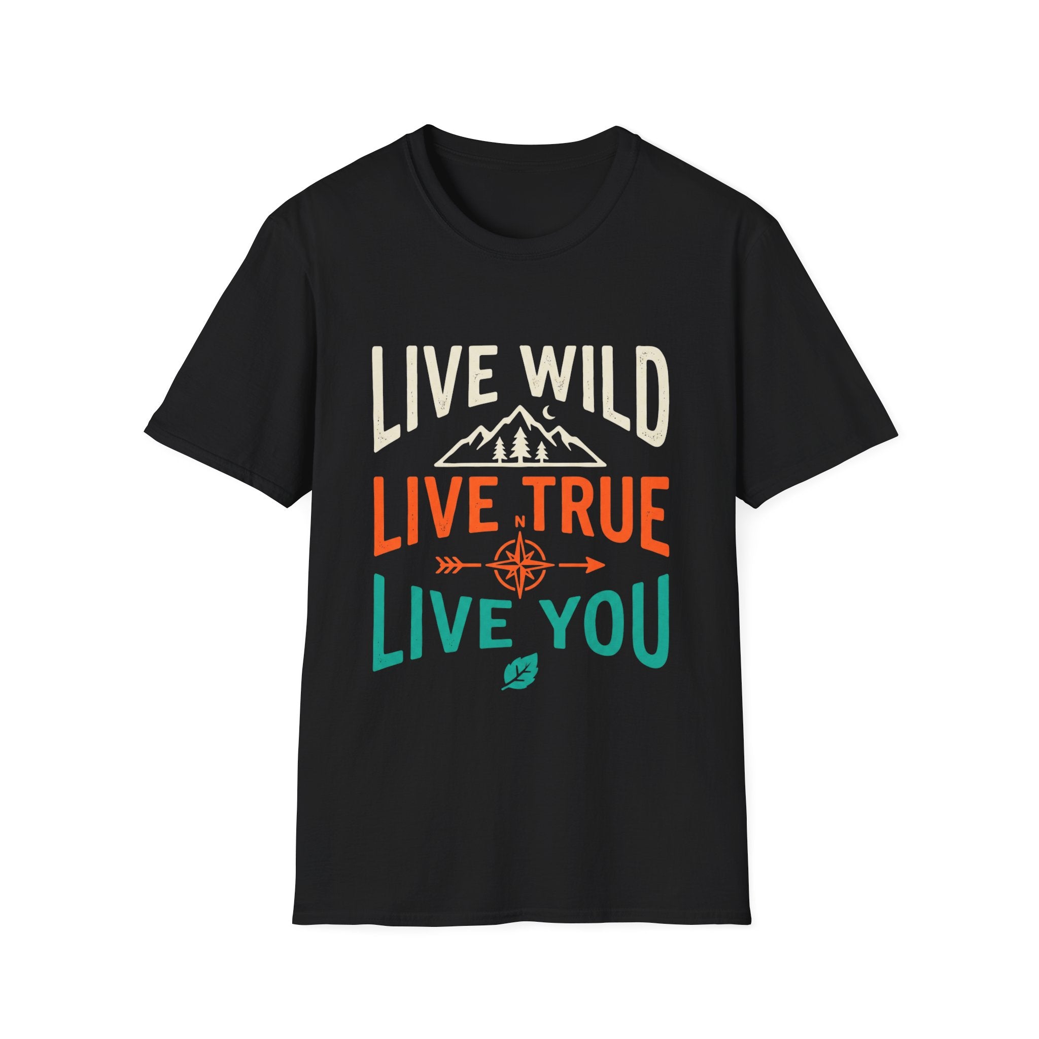 Live Wild Live True Live You - Tee