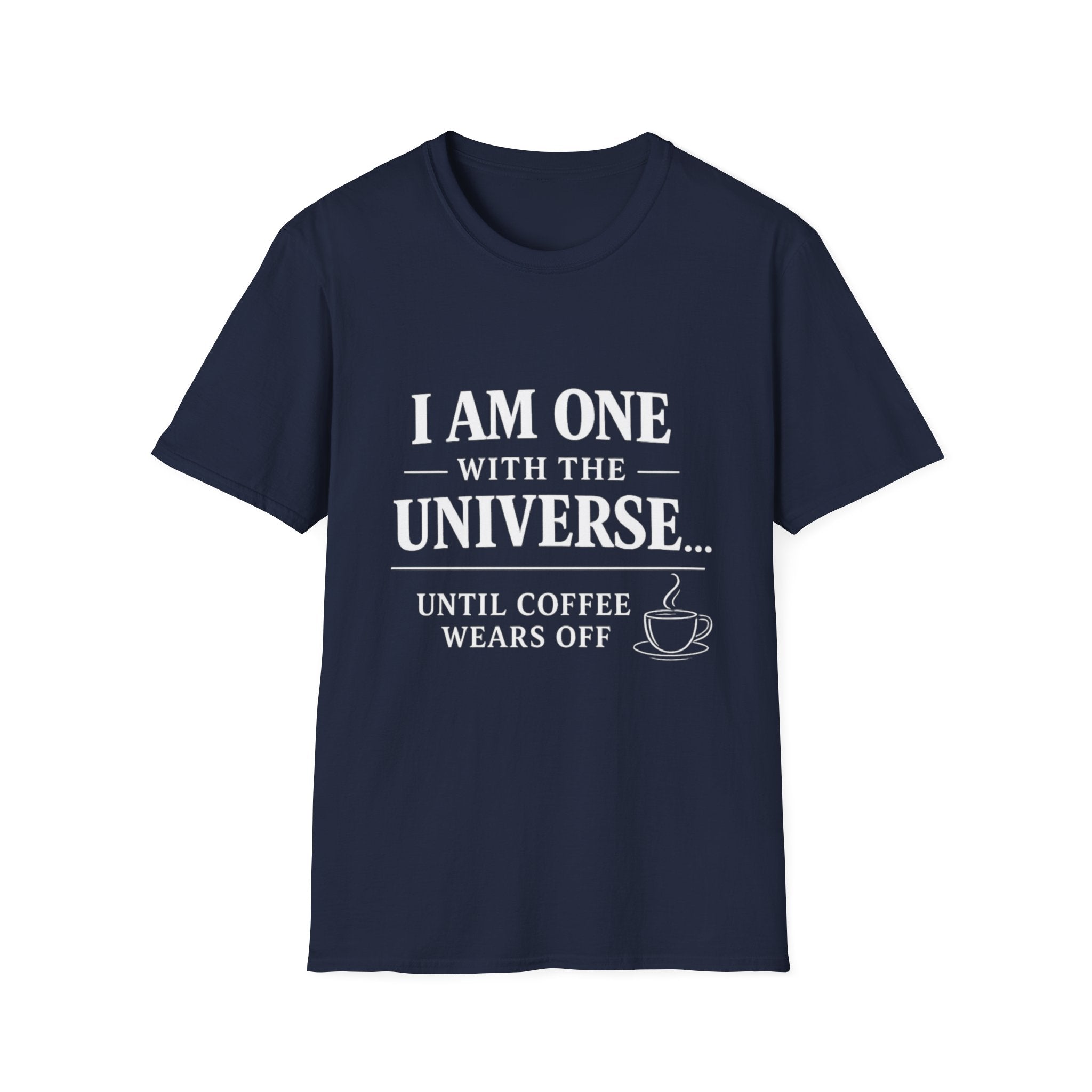 I Am One With the Universe… Until Coffee Wears Off