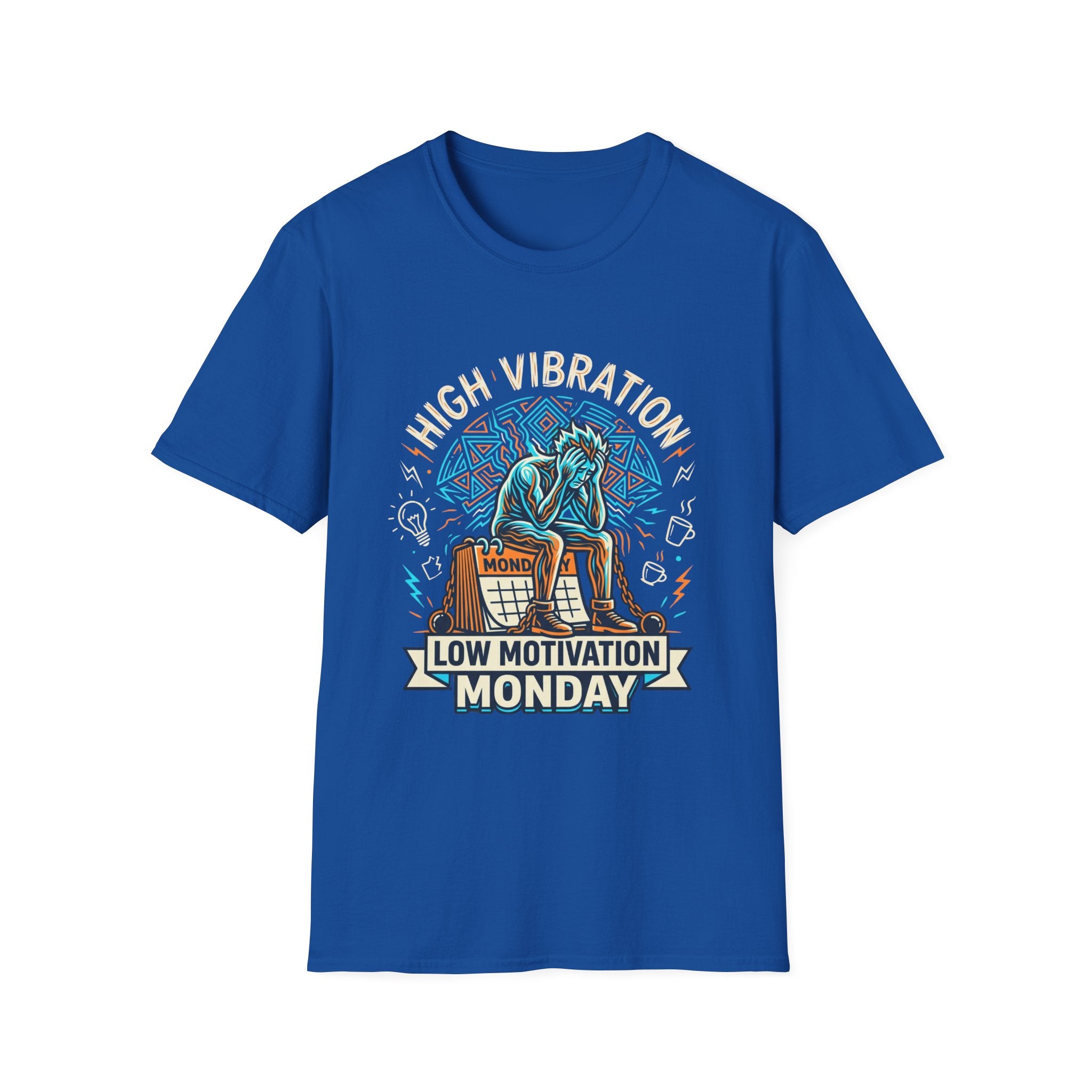 High Vibration - Low Motivation Mondays - Tee