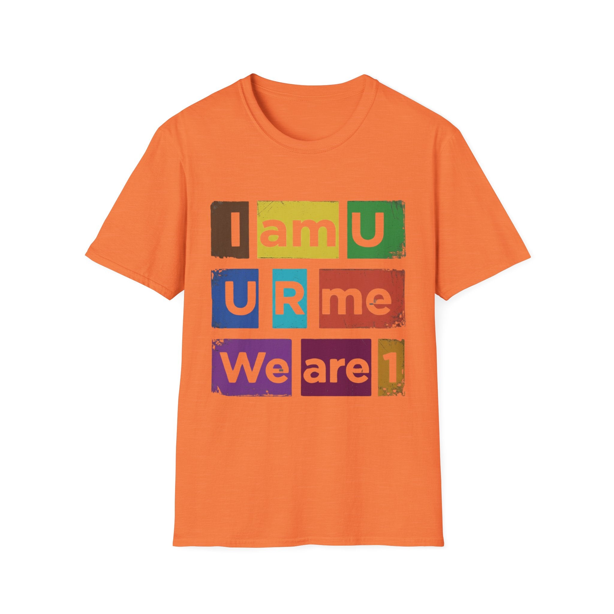 I Am U U R Me We Are 1 - Unity