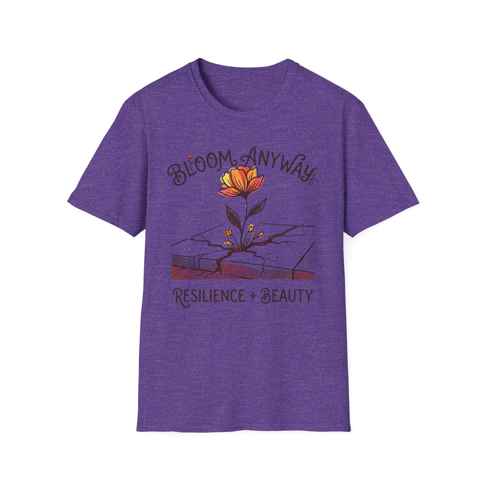 Bloom Anyway T-Shirt — Inspirational Growth & Resilience Tee