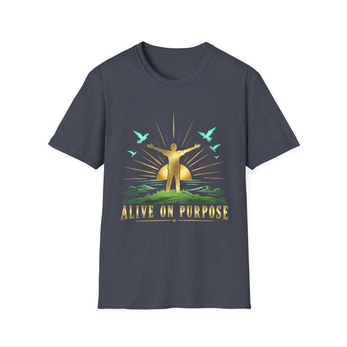 Alive on Purpose T-Shirt — Inspirational Motivational Tee