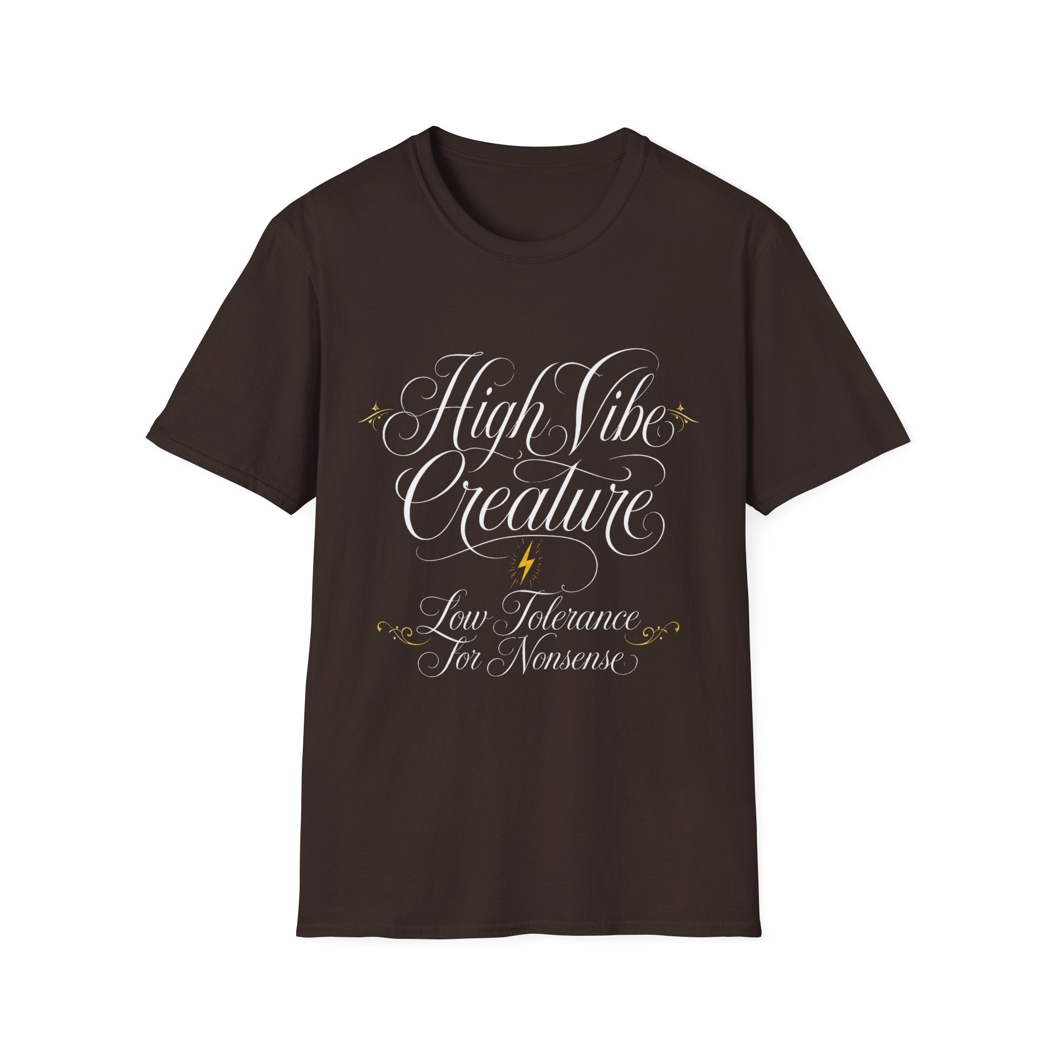 High Vibe Creature — Low Tolerance for Nonsense