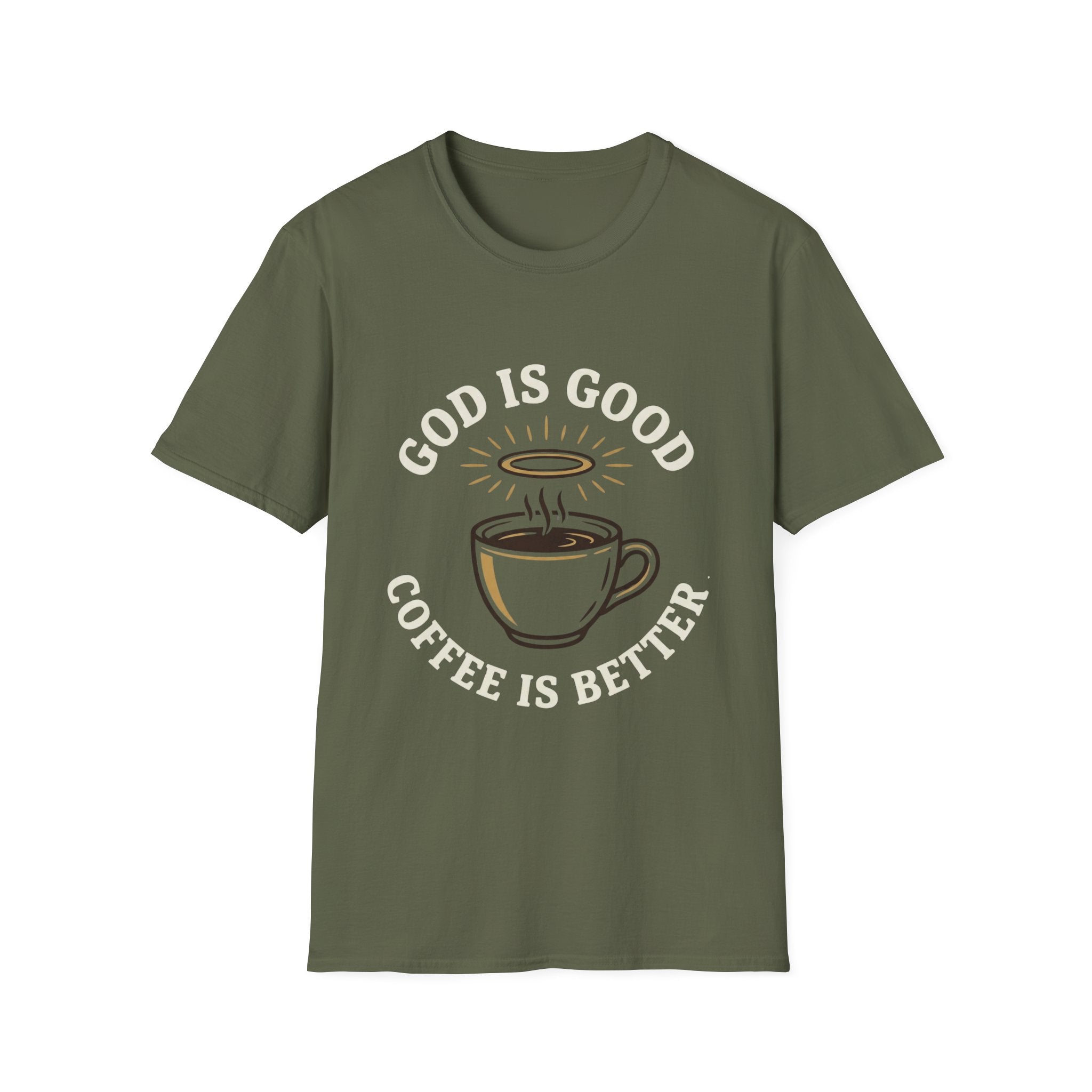 God Is Good. Coffee Is Better