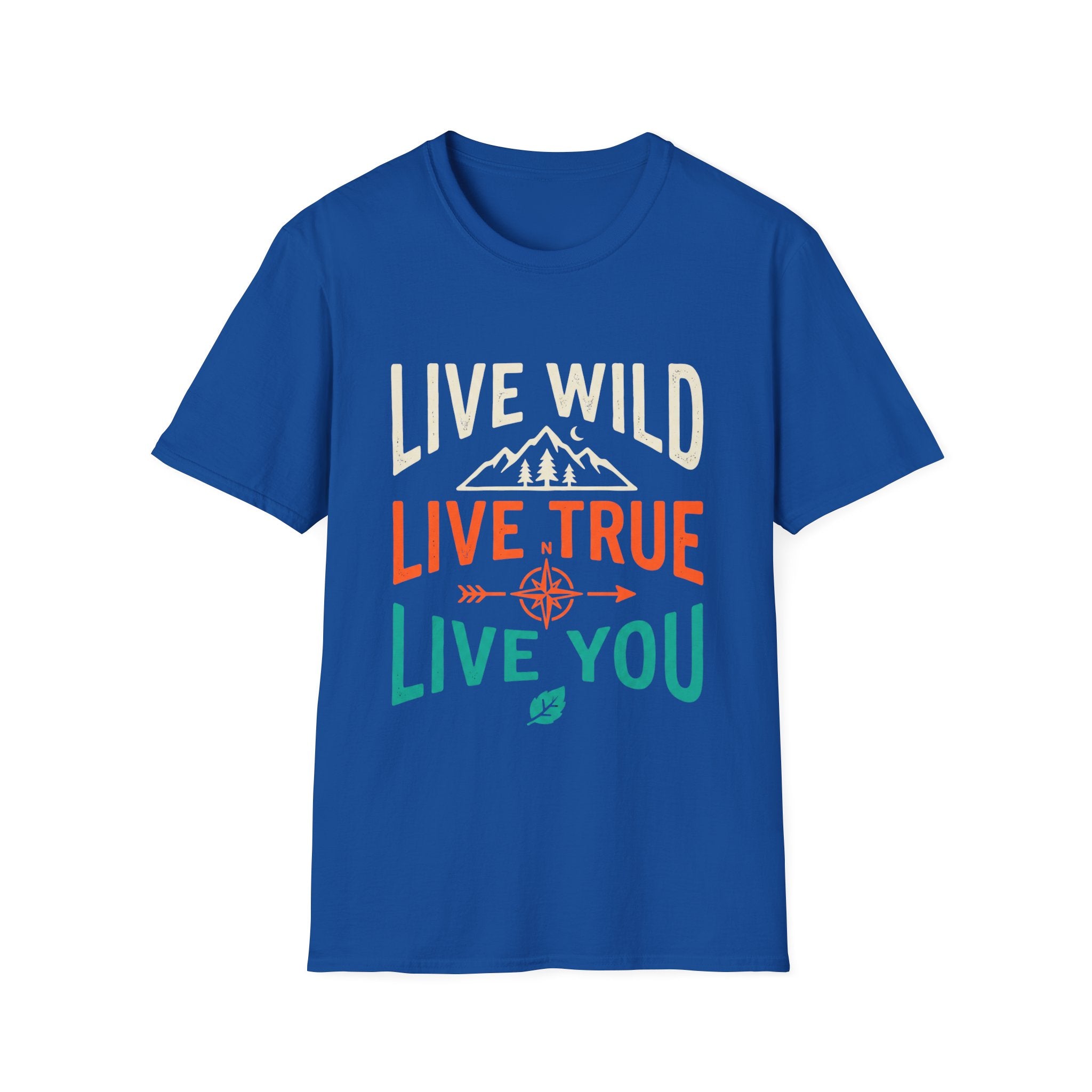 Live Wild Live True Live You - Tee