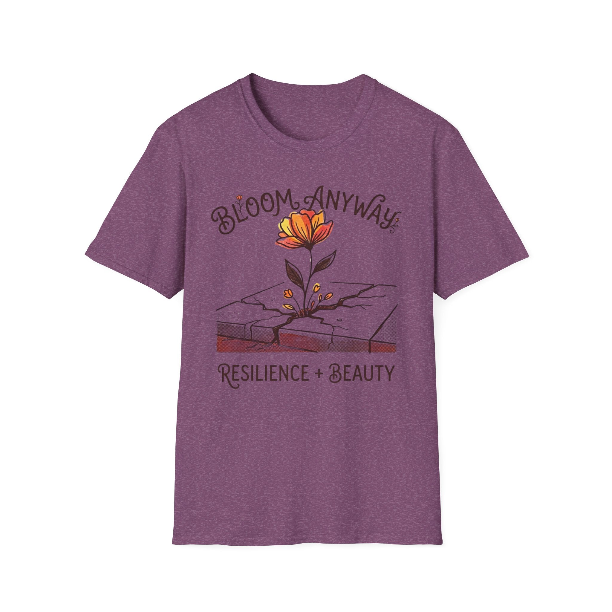 Bloom Anyway T-Shirt — Inspirational Growth & Resilience Tee