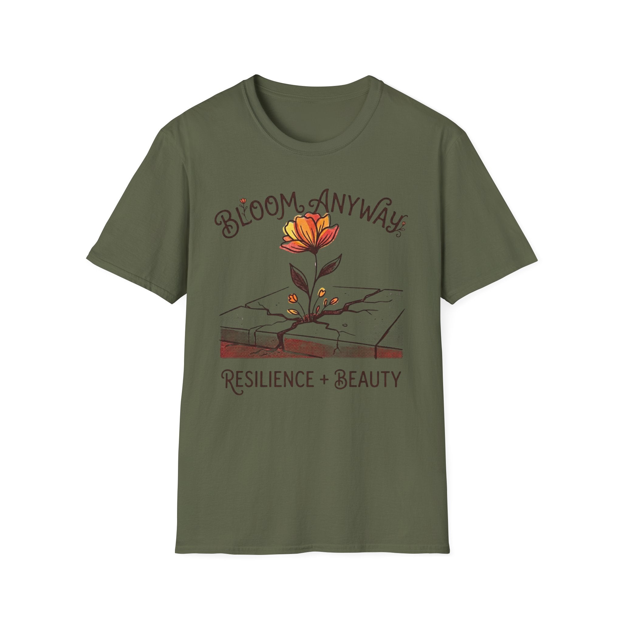 Bloom Anyway T-Shirt — Inspirational Growth & Resilience Tee