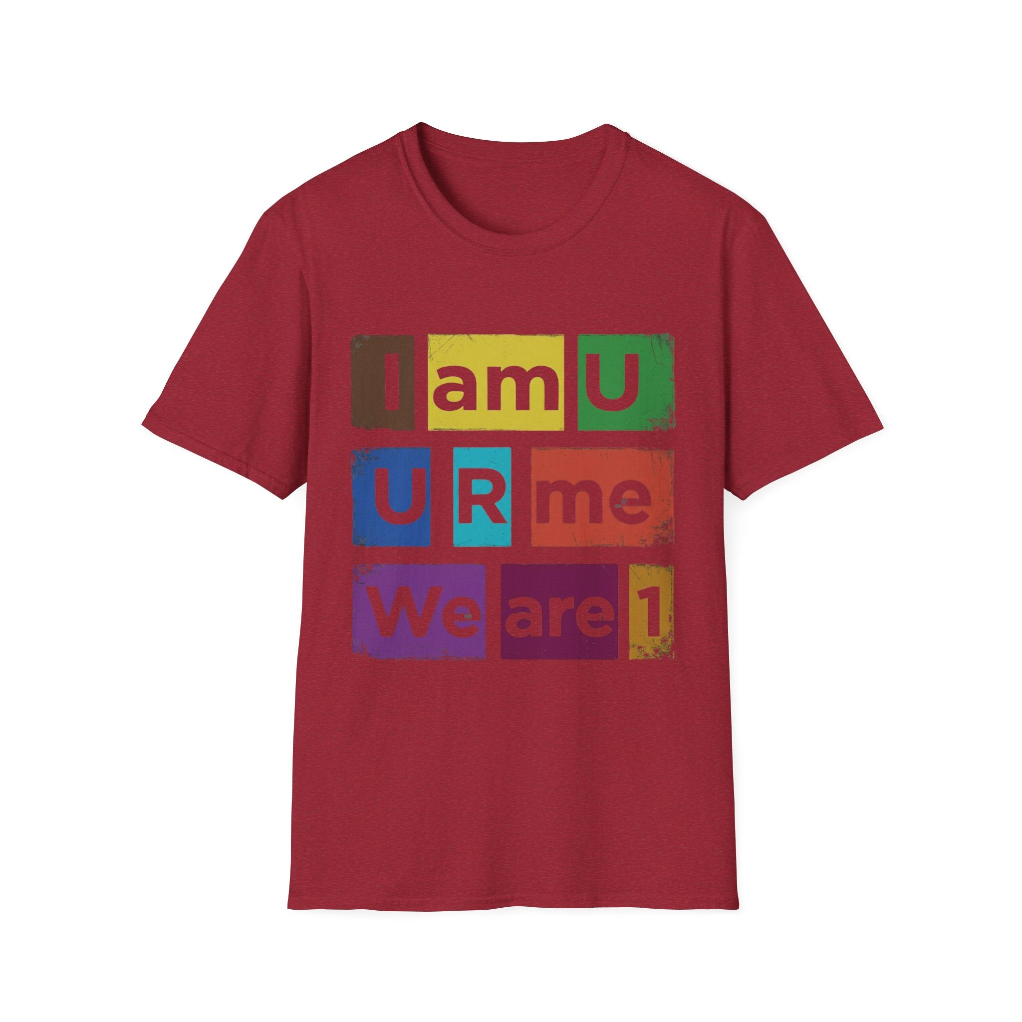 I Am U U R Me We Are 1 - Unity