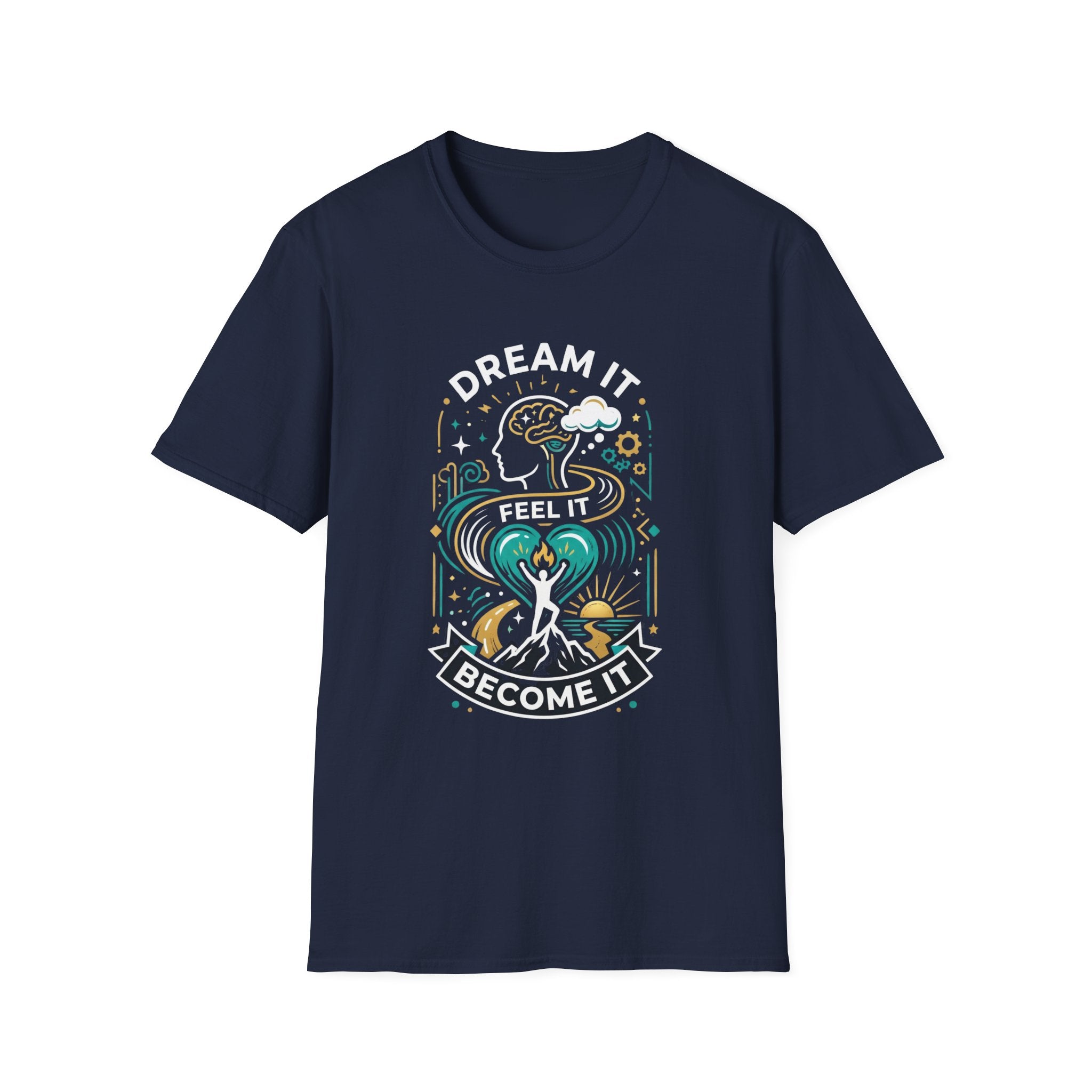 The Dream It Feel It Become It - Tee