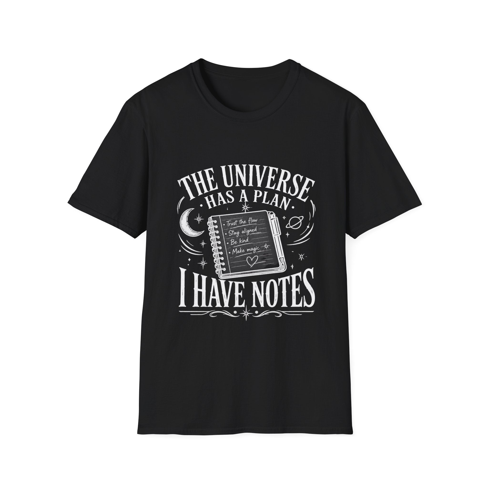 The Universe Has a Plan, I Have Notes - Tee