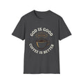 God Is Good. Coffee Is Better