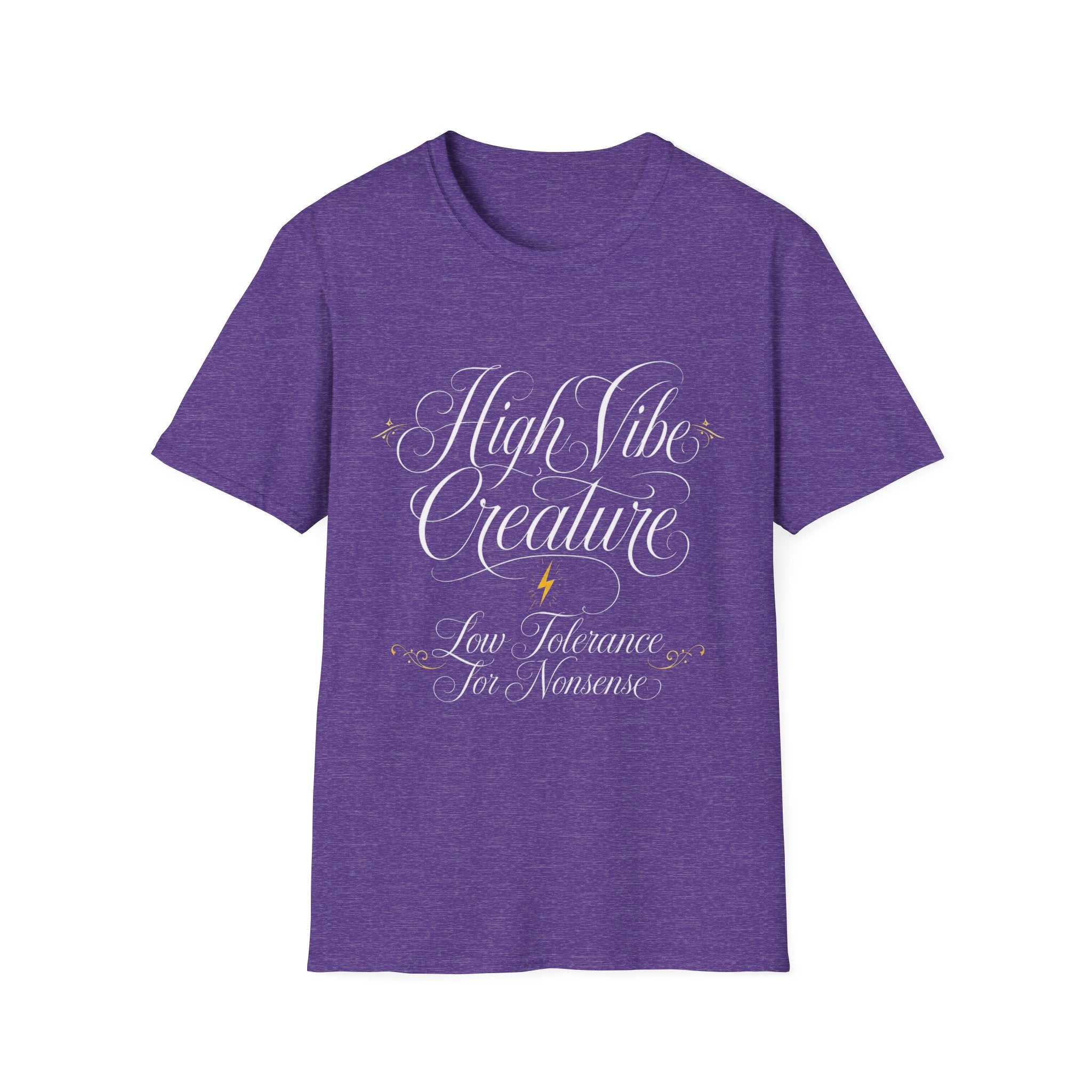 High Vibe Creature — Low Tolerance for Nonsense