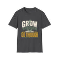 Grow Through What You Go Through - Tee