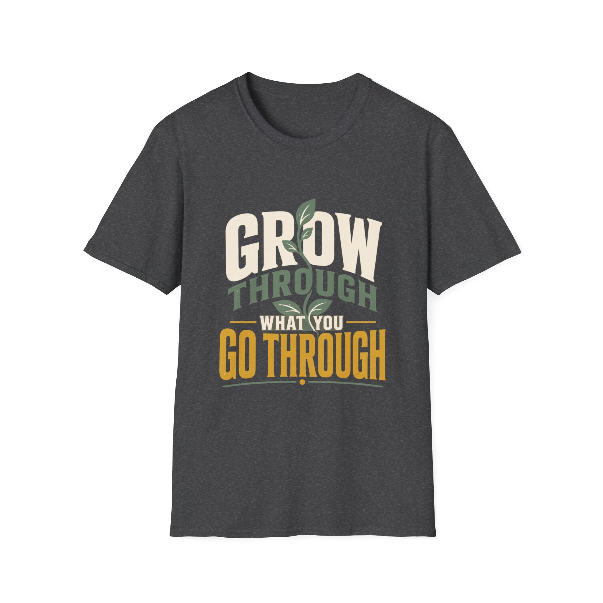 Grow Through What You Go Through - Tee