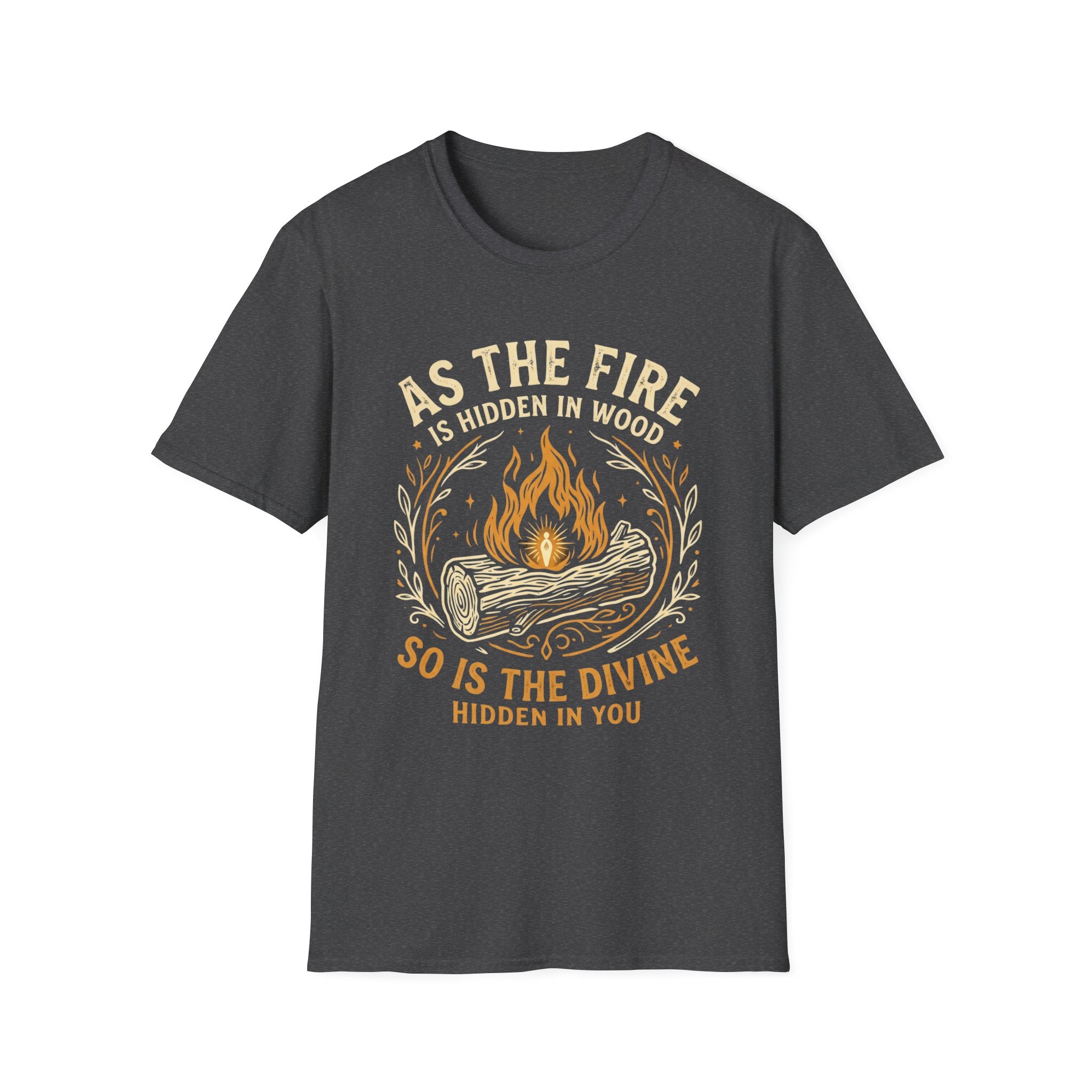 As the Fire Is Hidden in Wood So Is the Divine Hidden in You