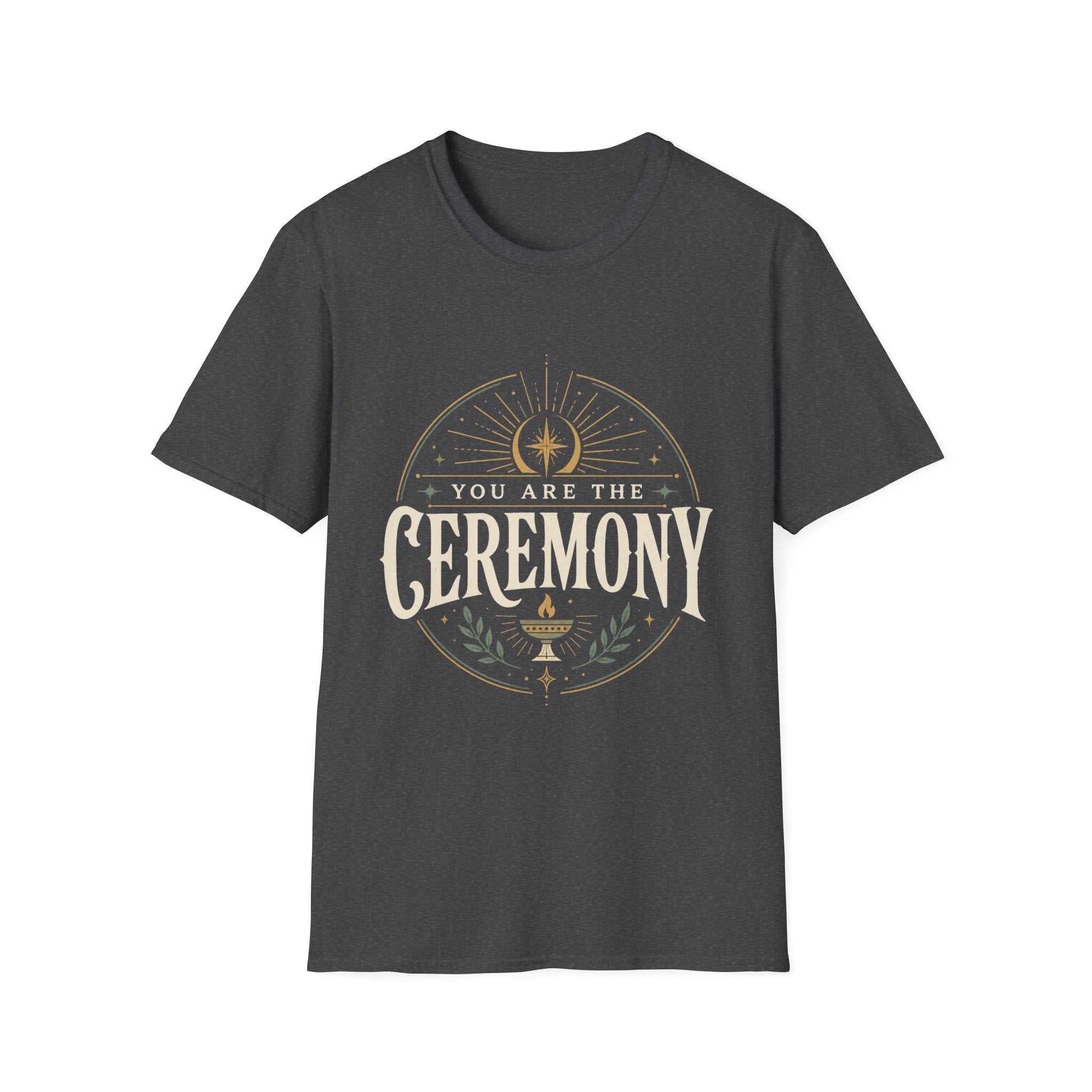 You Are the Ceremony - Tee