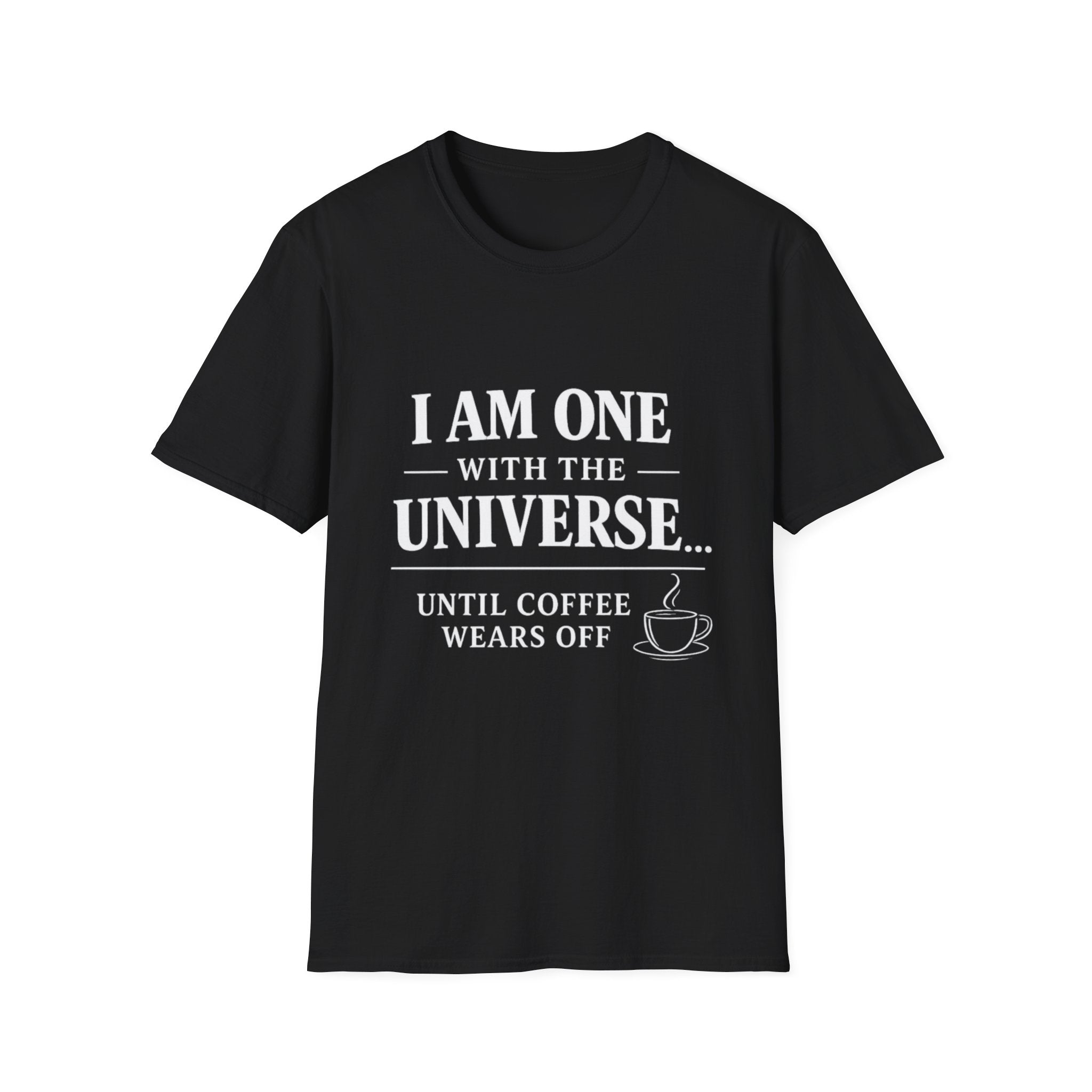 I Am One With the Universe… Until Coffee Wears Off