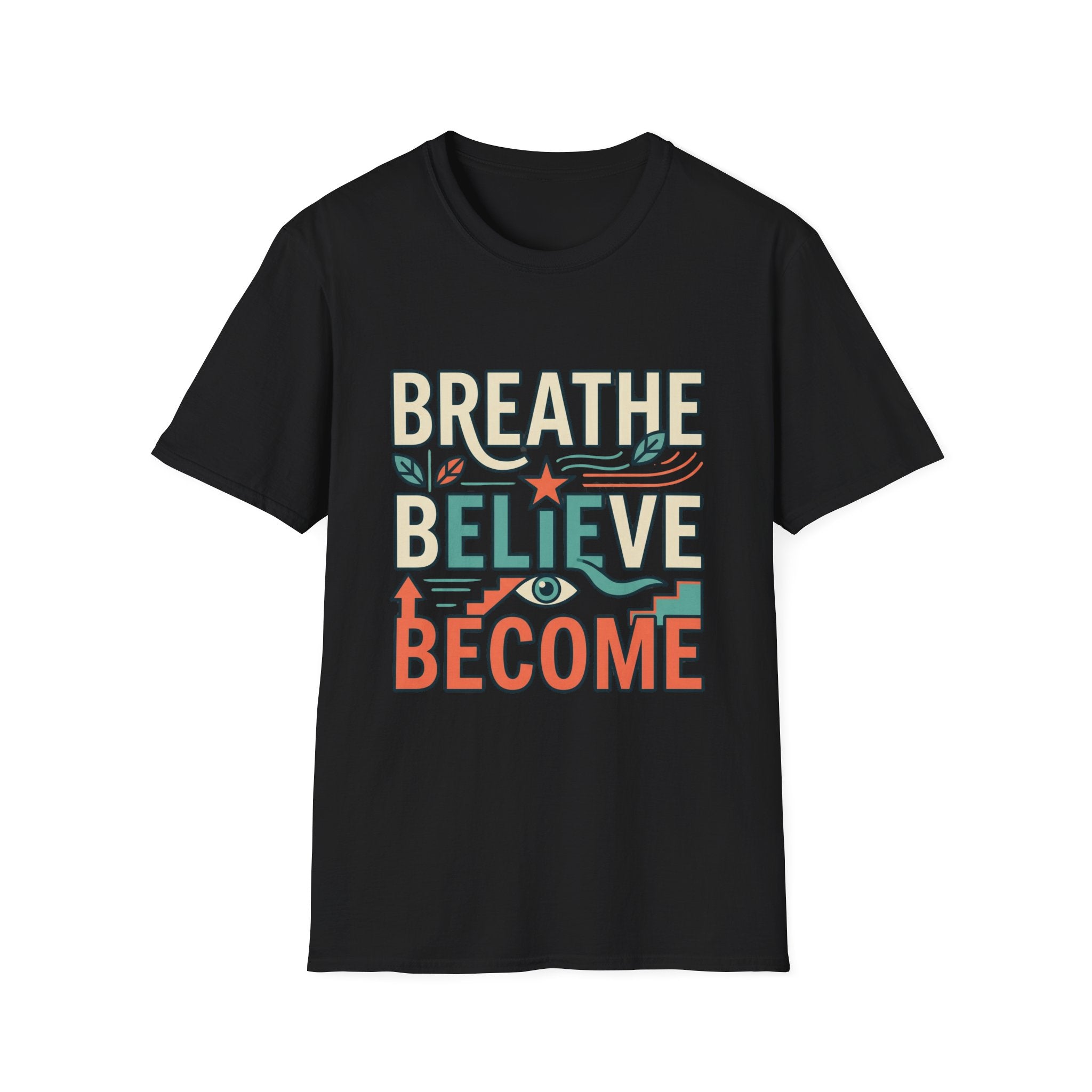 Breathe Believe Become -  Tee