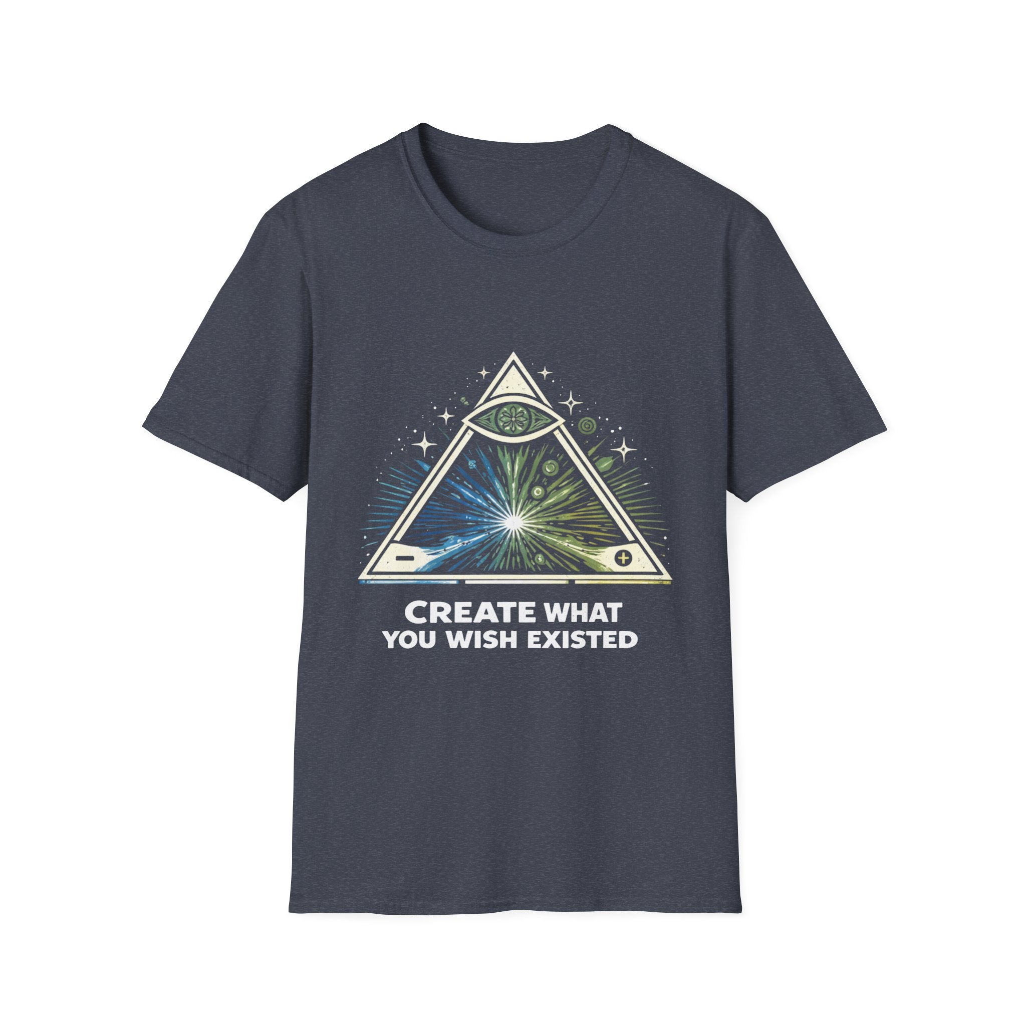 Create What You Wish Existed T-Shirt — Inspirational Creativity & Vision Tee