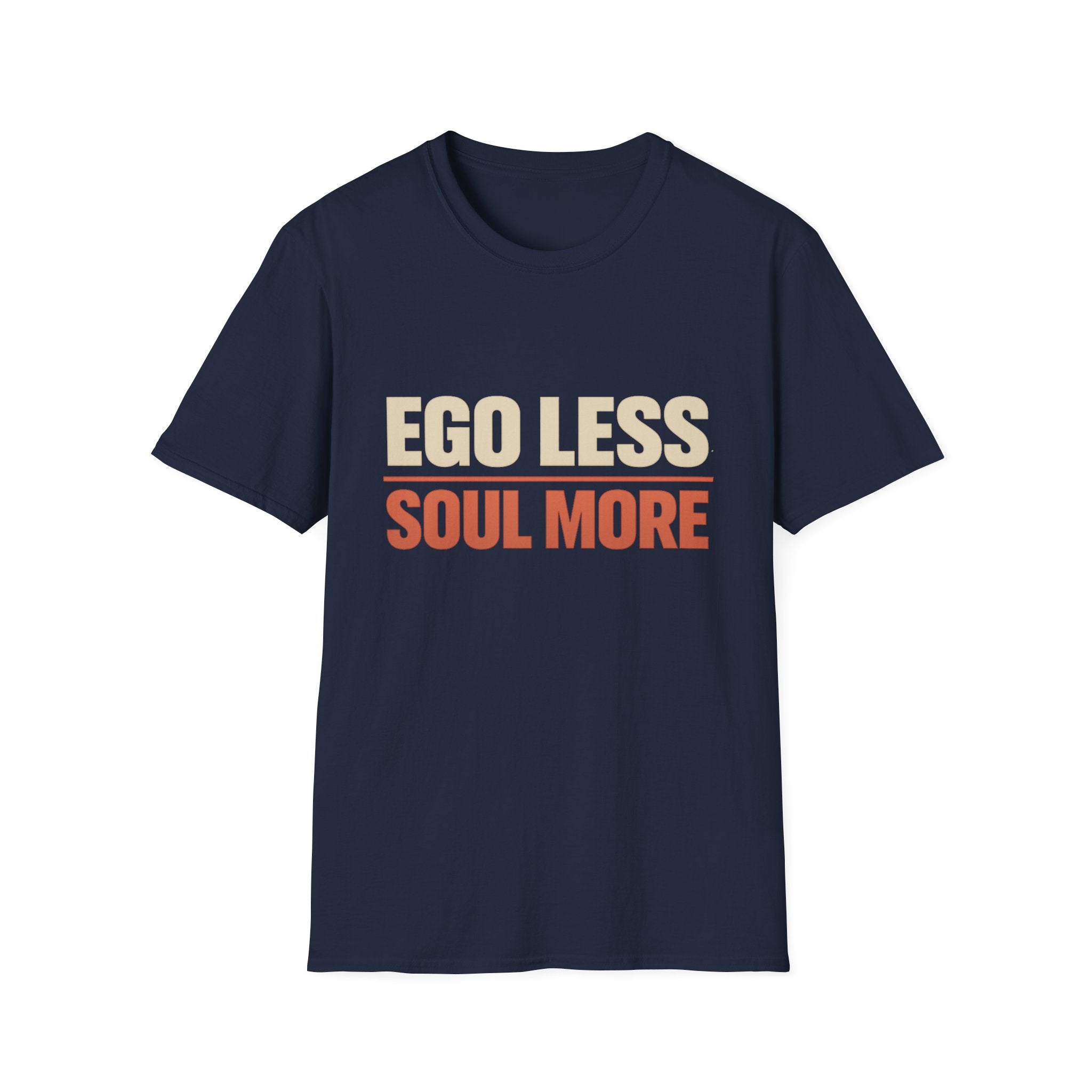 Ego Less. Soul More. Tee