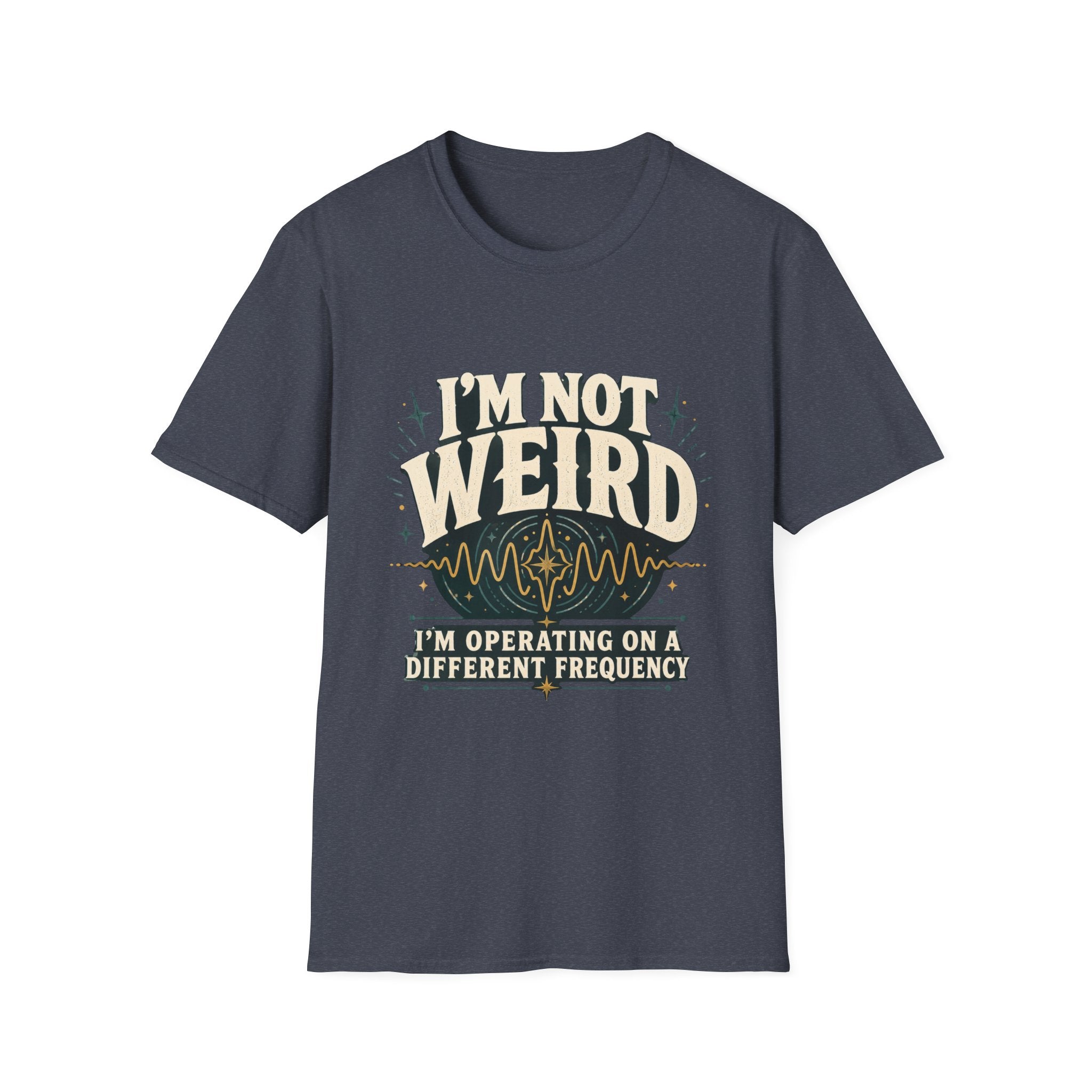 I’m Not Weird — I’m Operating on a Different Frequency