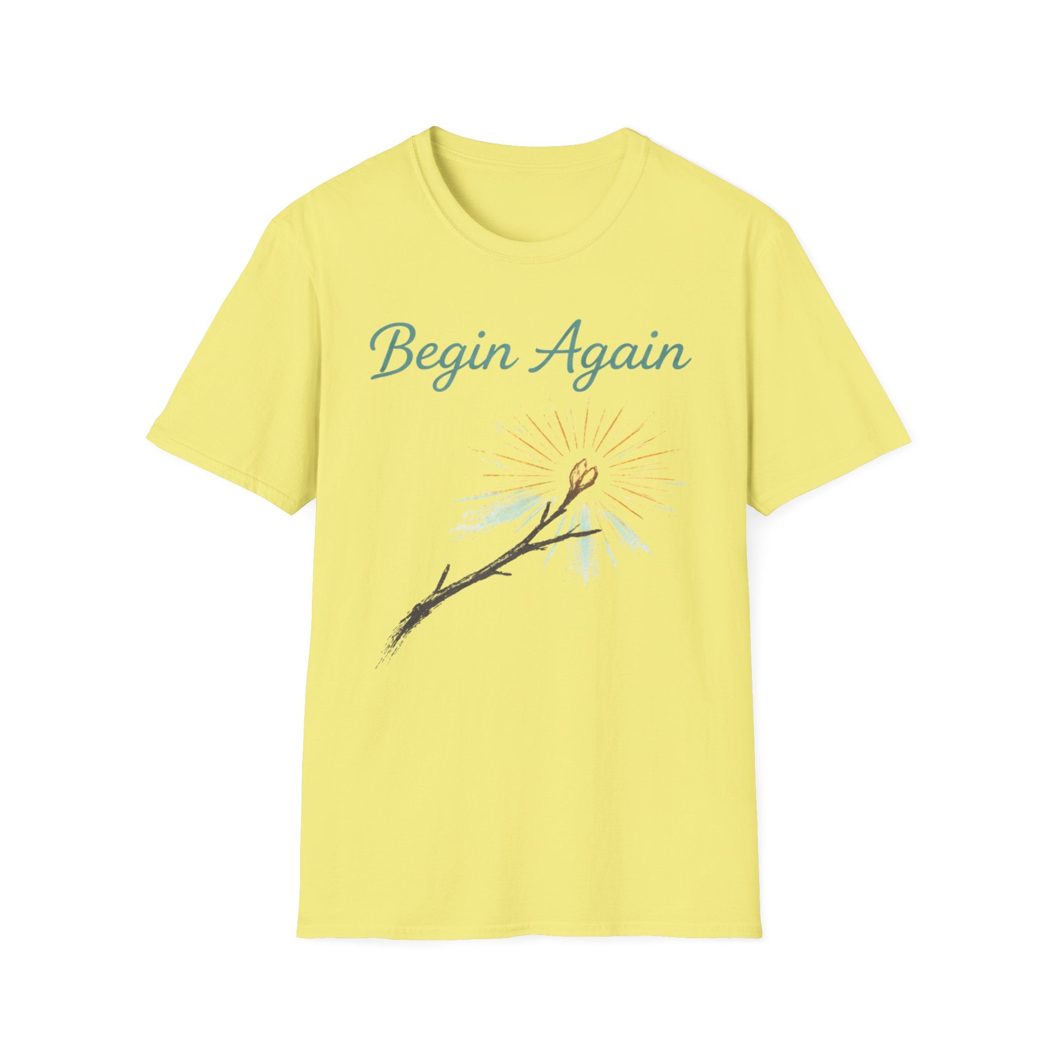 Begin Again T-Shirt — Inspirational Renewal & Growth Tee