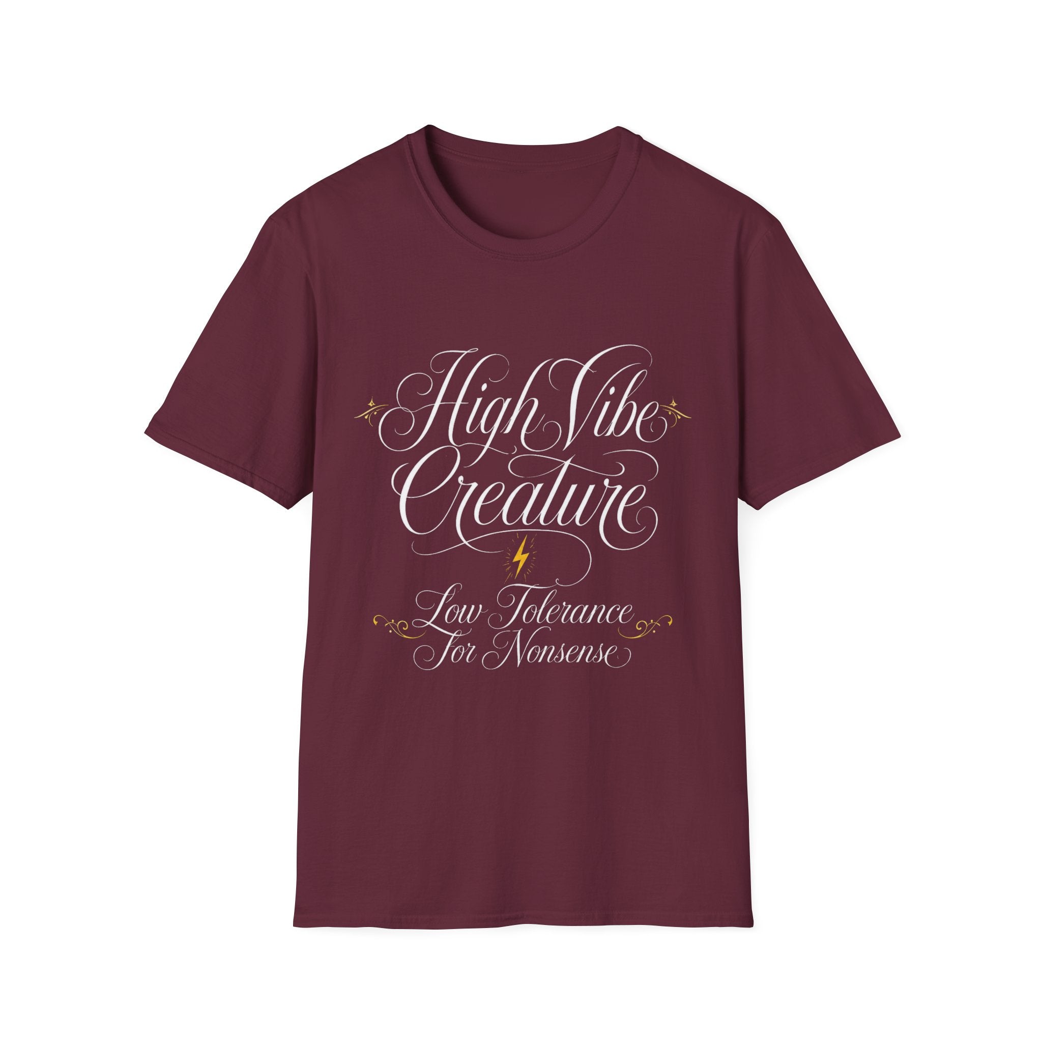 High Vibe Creature — Low Tolerance for Nonsense