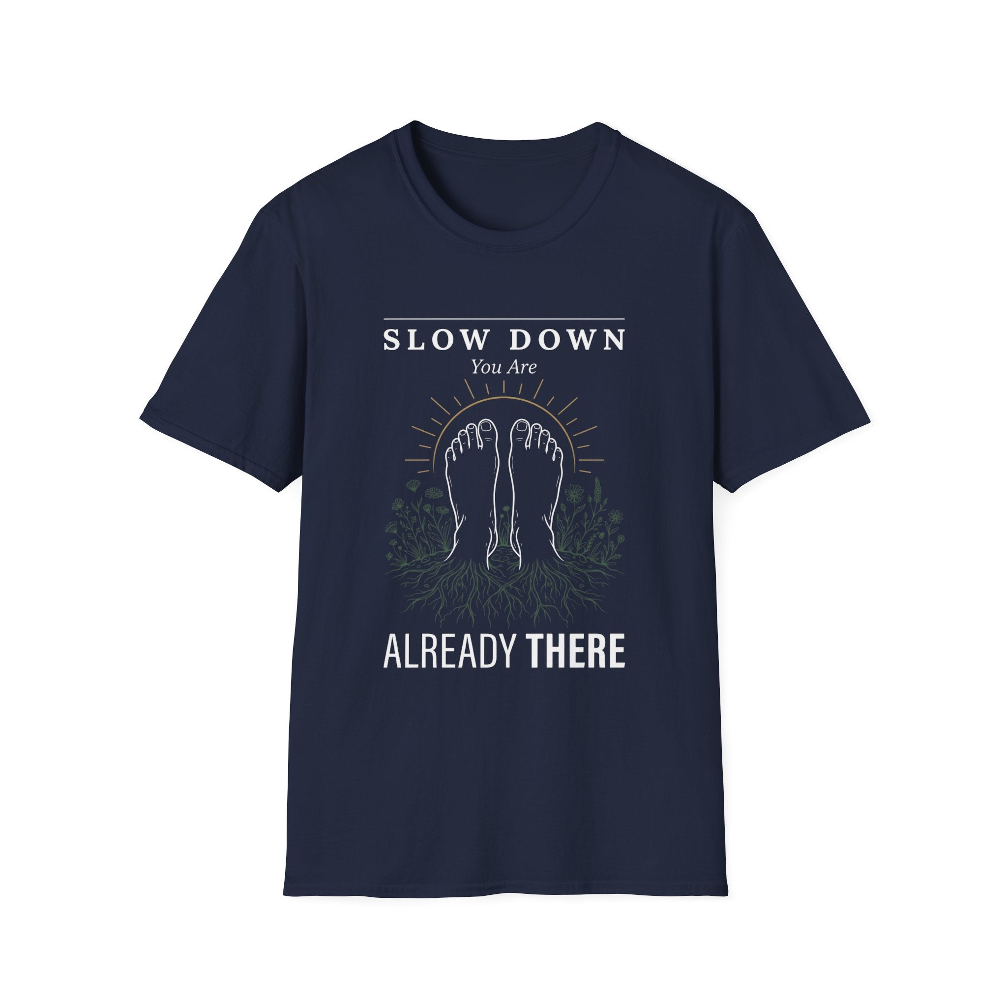Slow Down You Are Already There