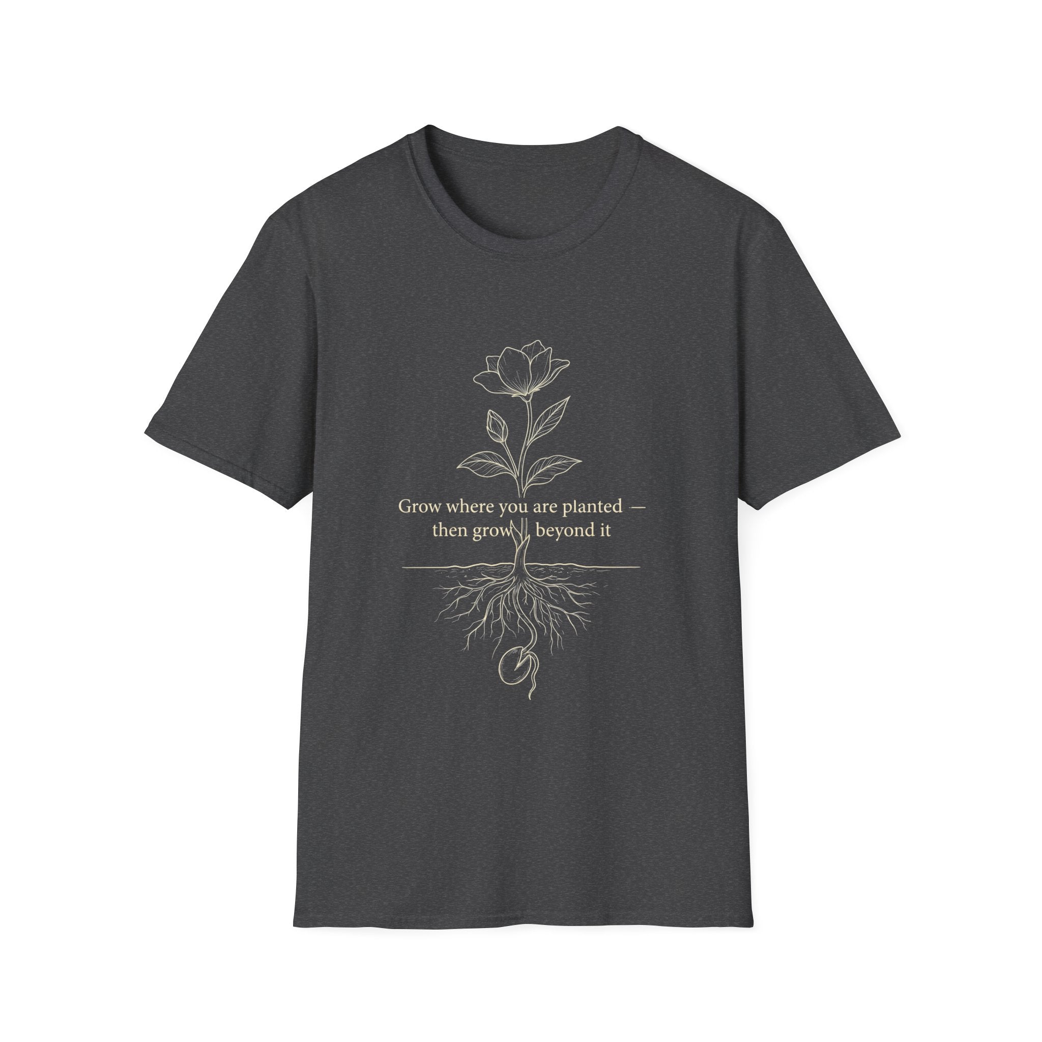 Grow Where You Are Planted Tee