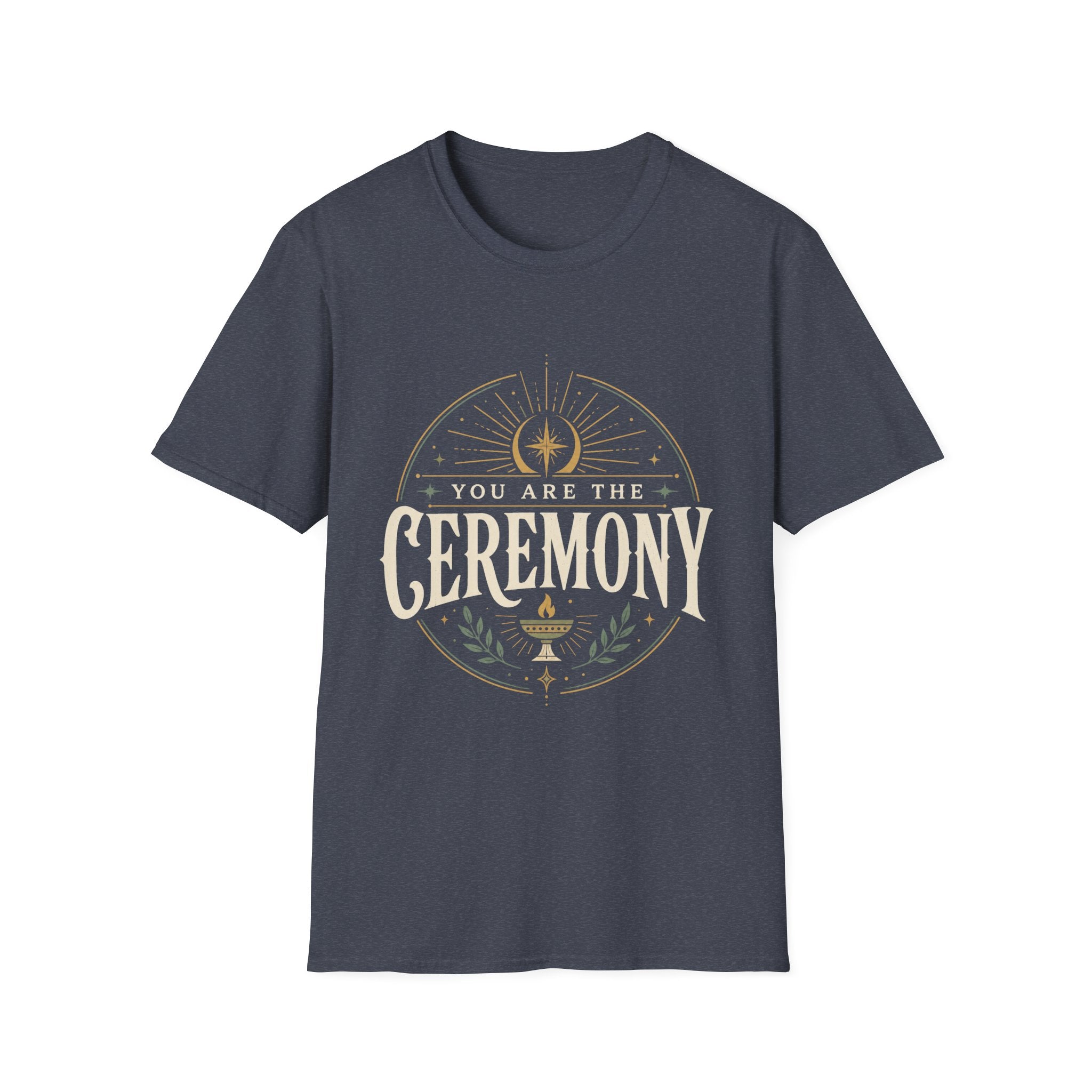 You Are the Ceremony - Tee