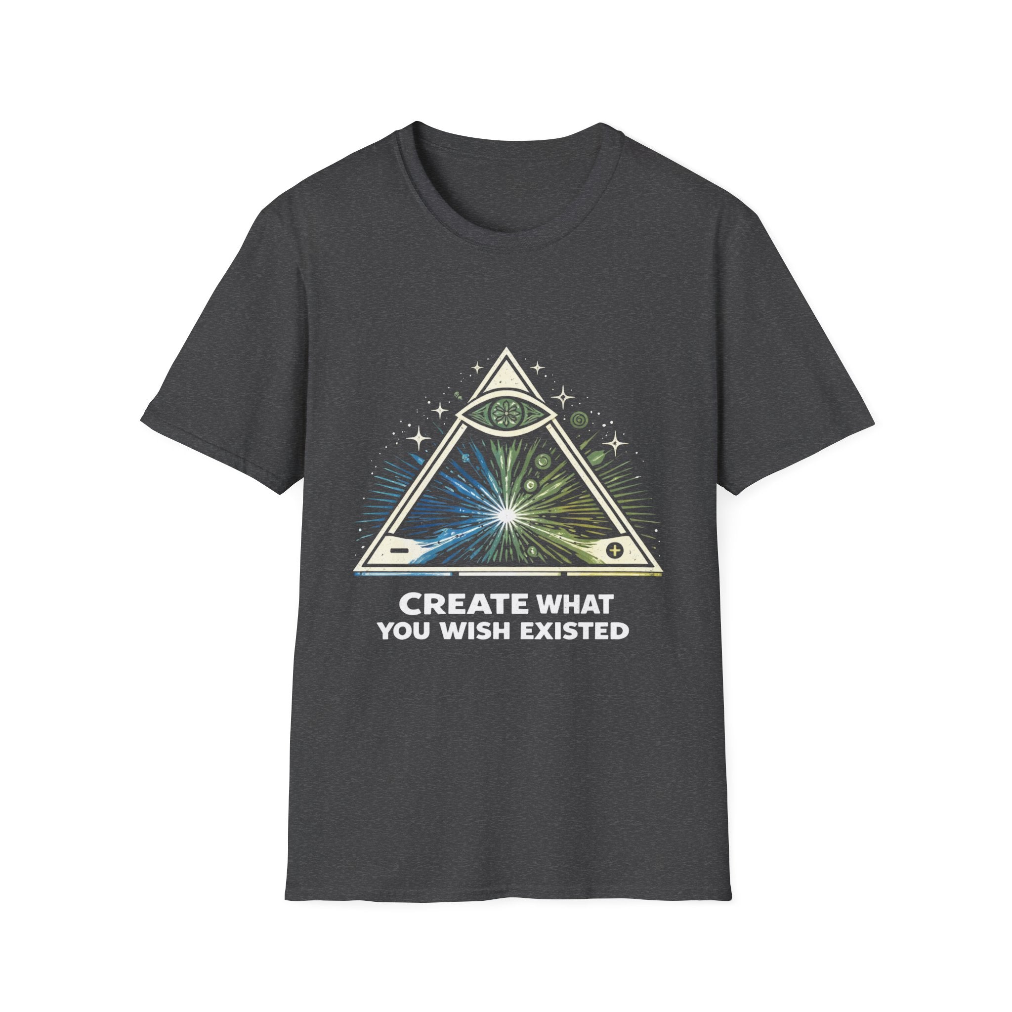 Create What You Wish Existed T-Shirt — Inspirational Creativity & Vision Tee