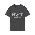 Peace Is a Practice Tee
