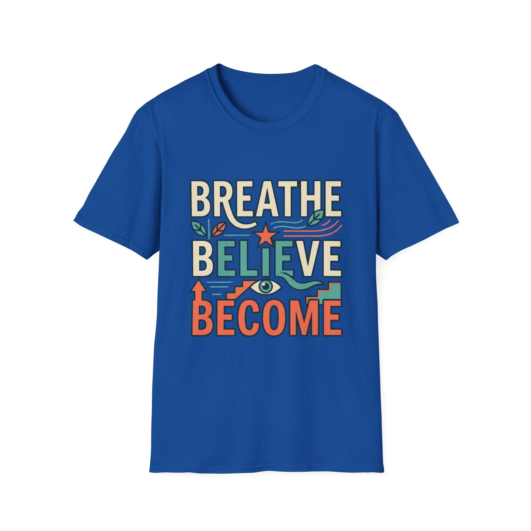 Breathe Believe Become -  Tee
