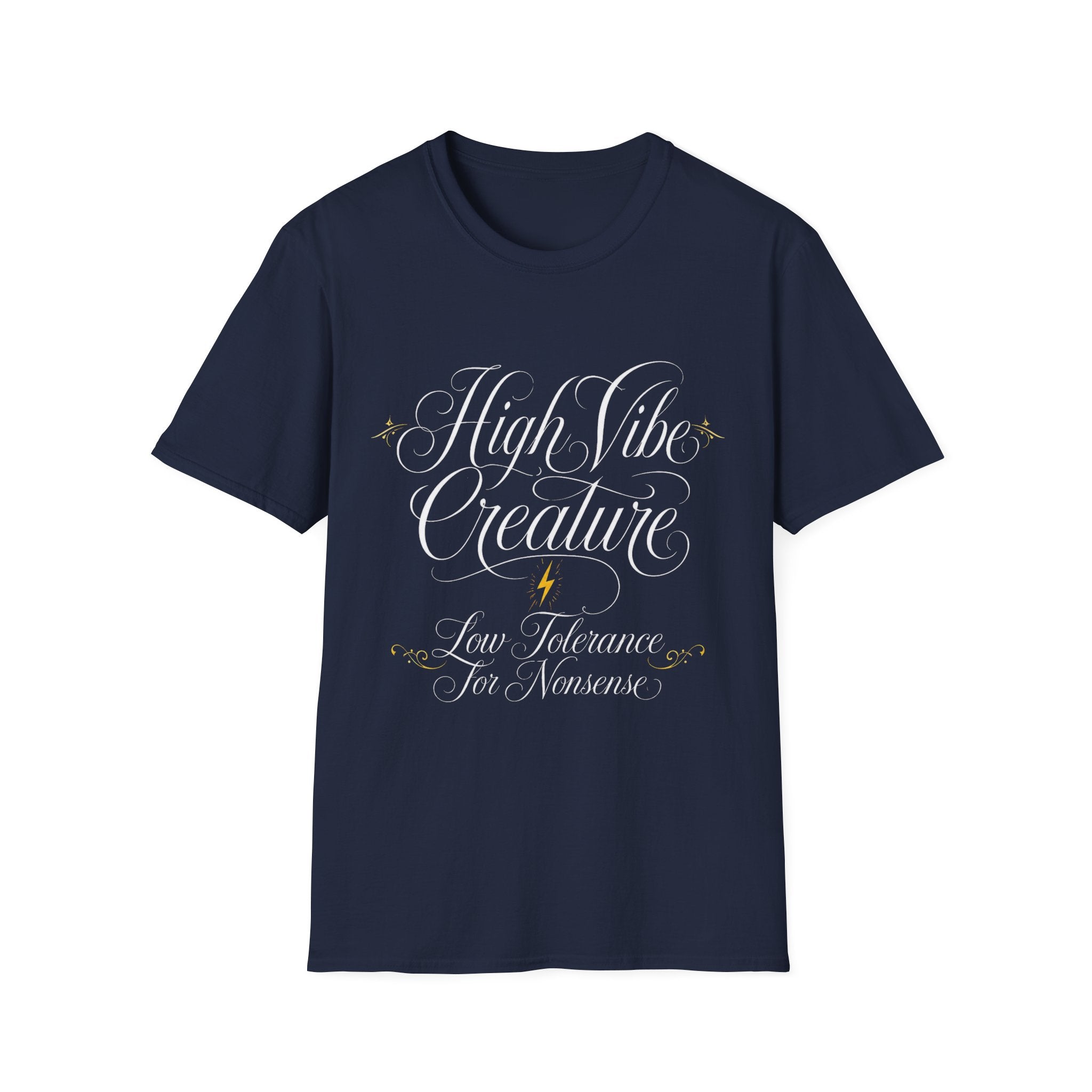 High Vibe Creature — Low Tolerance for Nonsense