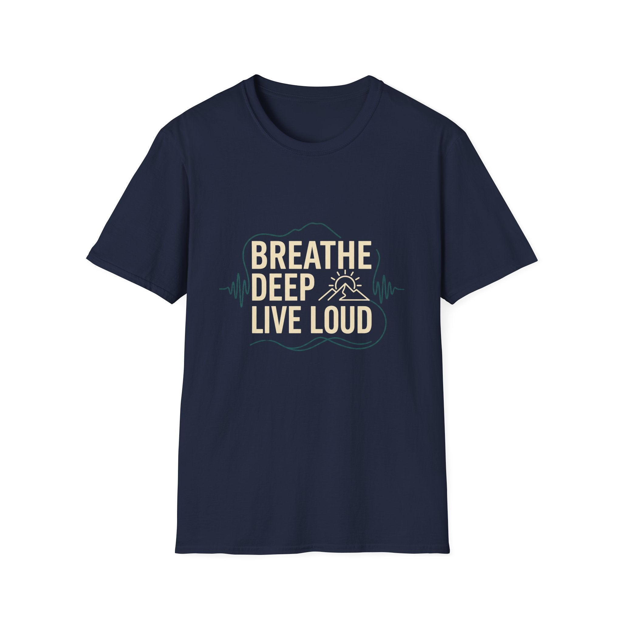 Breathe Deep. Live Loud. Tee