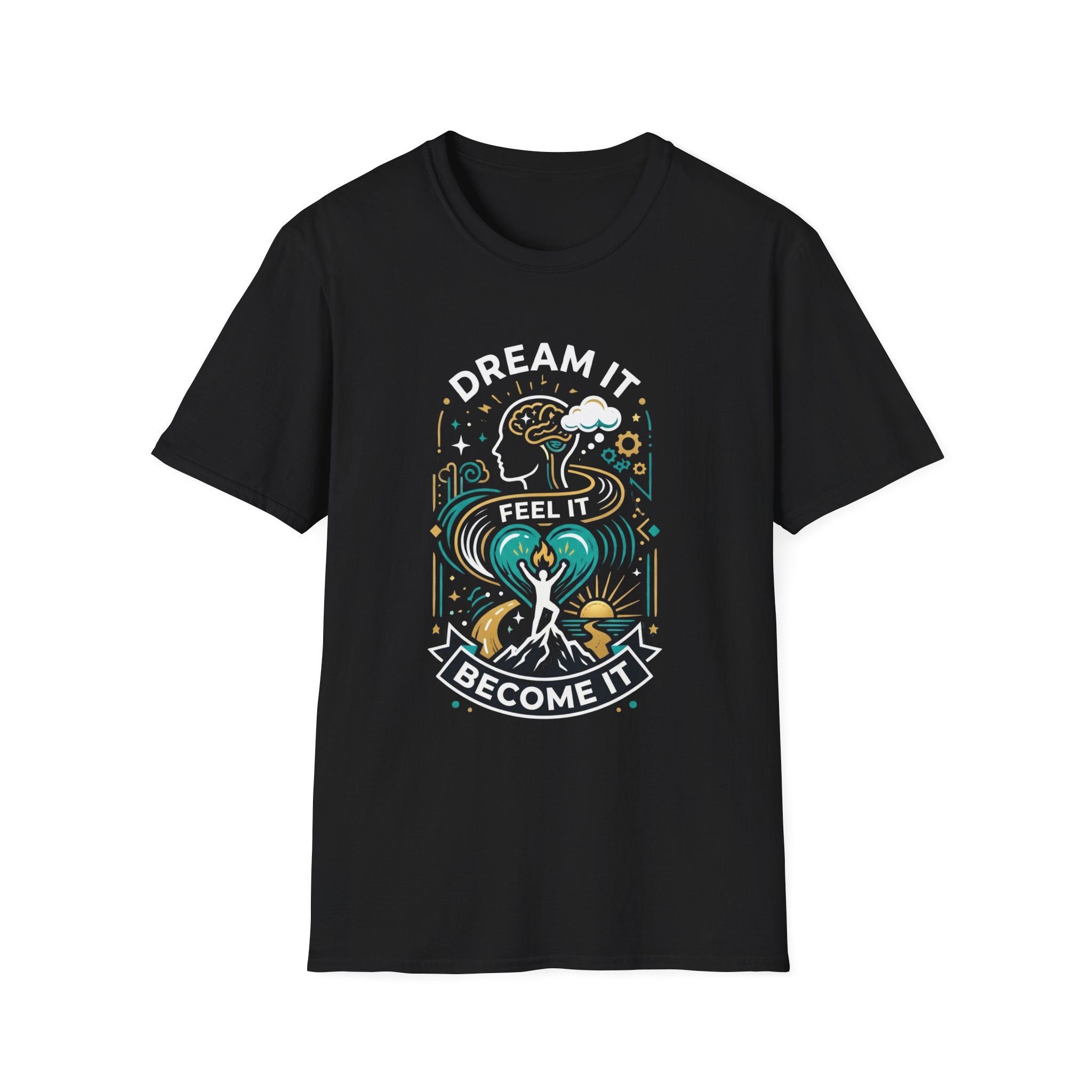 The Dream It Feel It Become It - Tee