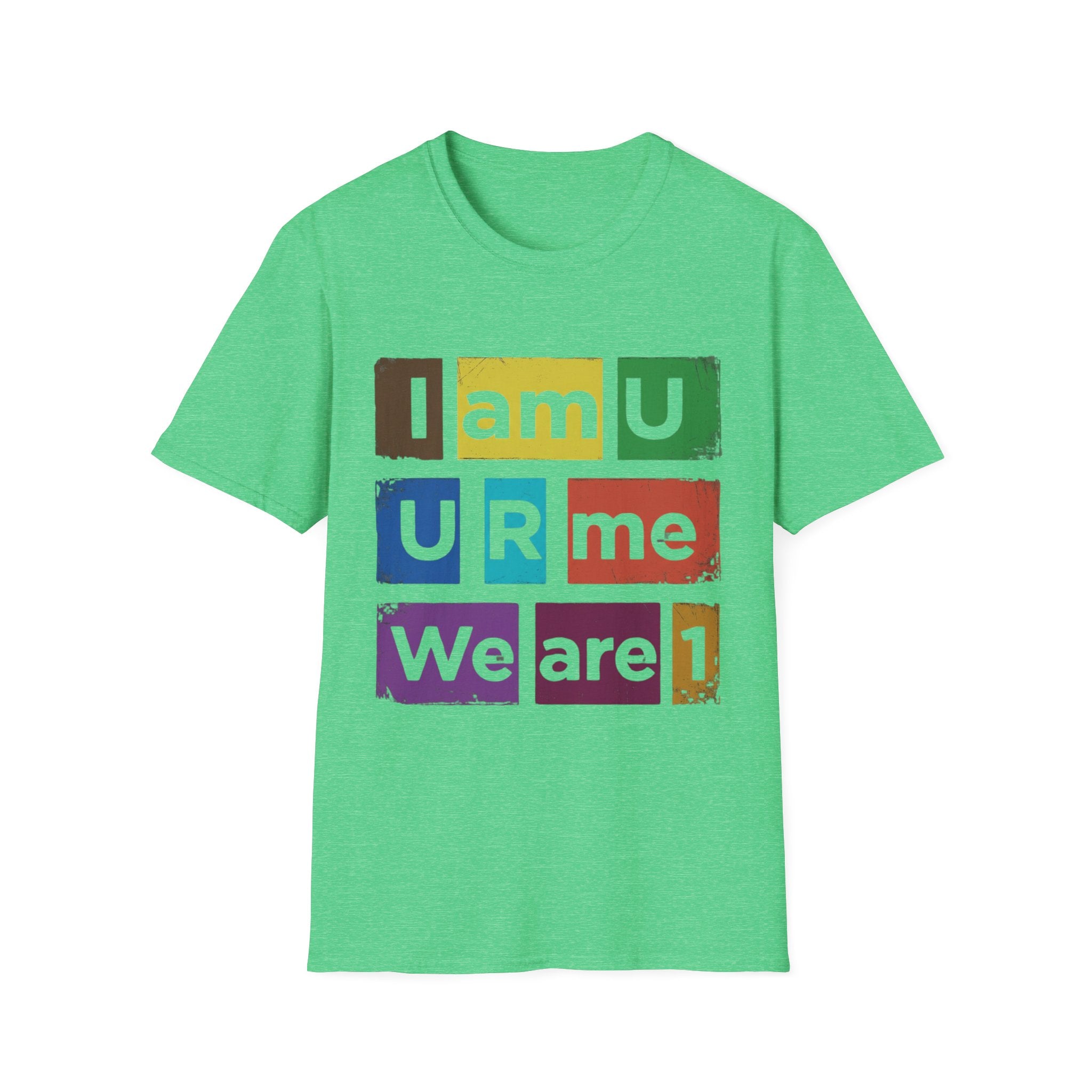 I Am U U R Me We Are 1 - Unity