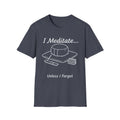 I Meditate… Unless I Forget