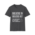 Breathe In Breathe Out You Have Been in  his Spot for 45 Minutes