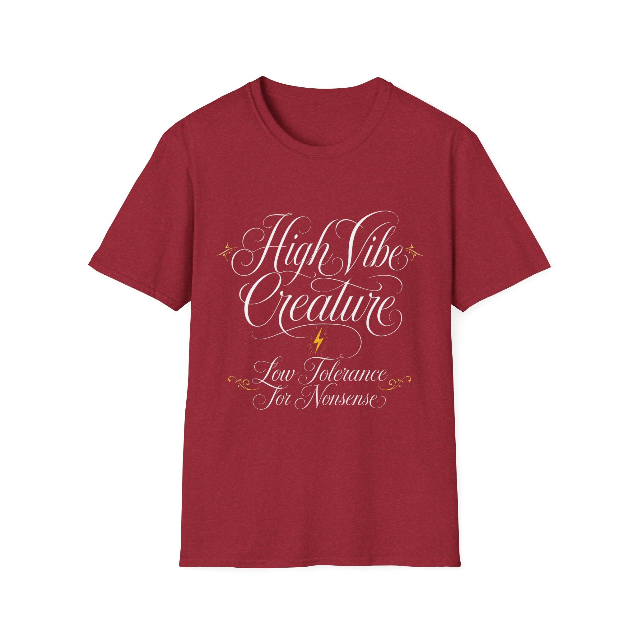 High Vibe Creature — Low Tolerance for Nonsense