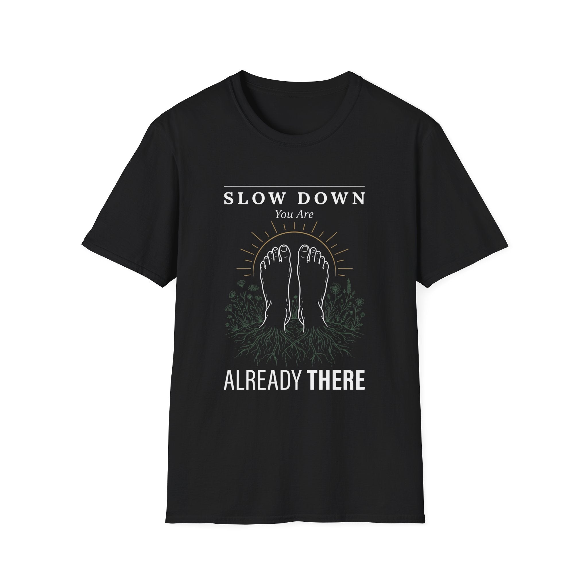 Slow Down You Are Already There