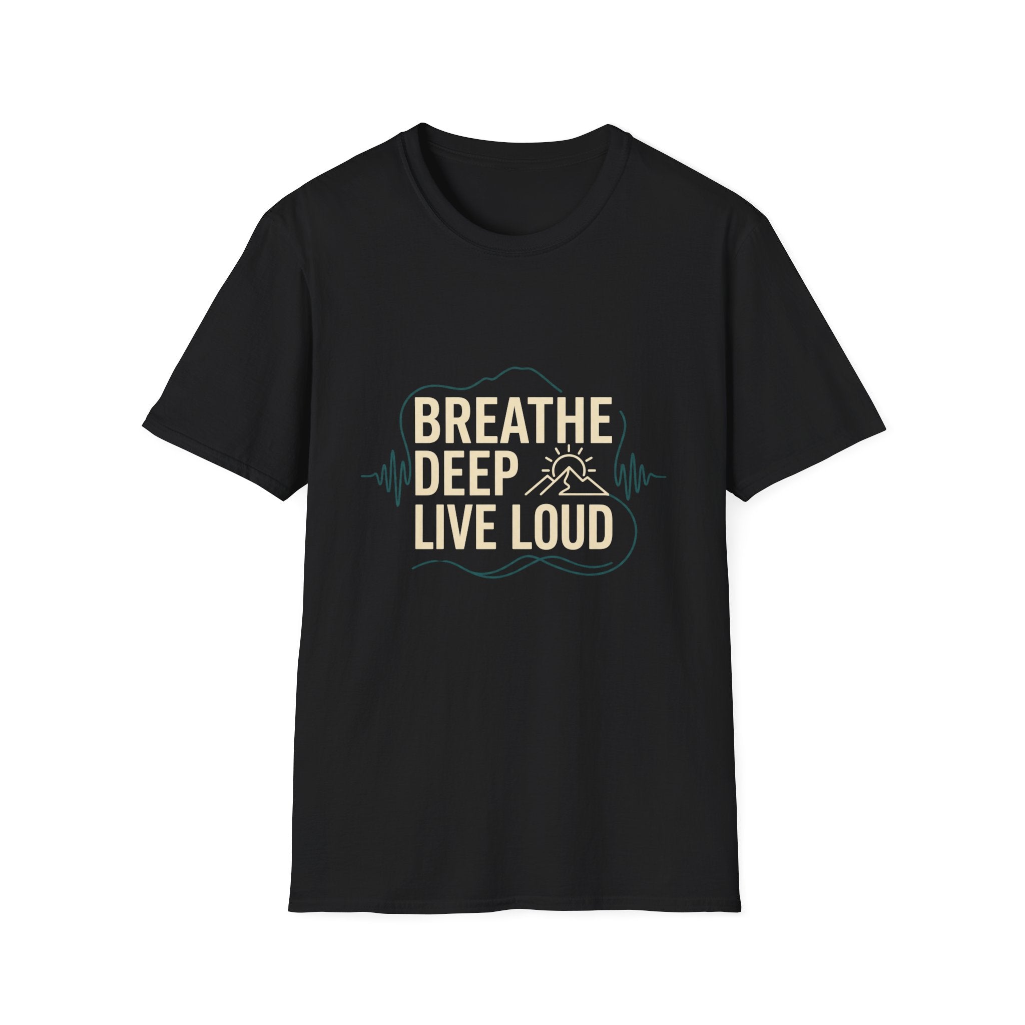 Breathe Deep. Live Loud. Tee