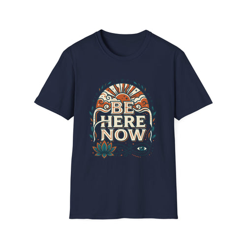 Be Here Now - Tee